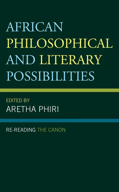 African Philosophical and Literary Possibilities: Re-reading the Canon - Paperback