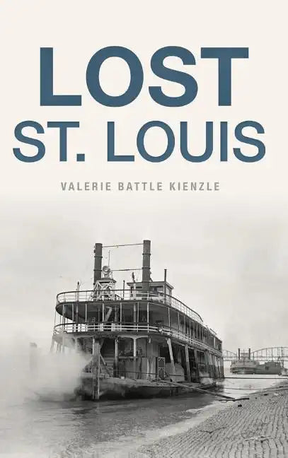 Lost St. Louis - Hardcover