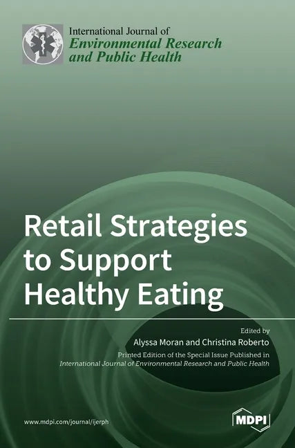 Retail Strategies to Support Healthy Eating - Hardcover
