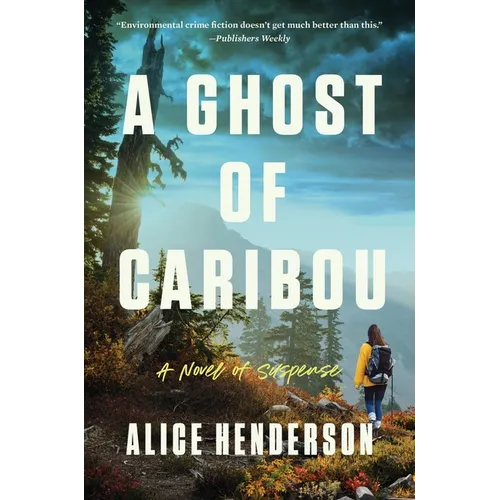 A Ghost of Caribou: A Novel of Suspense - Paperback