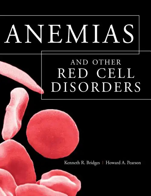 Anemias and Other Red Cell Disorders - Hardcover