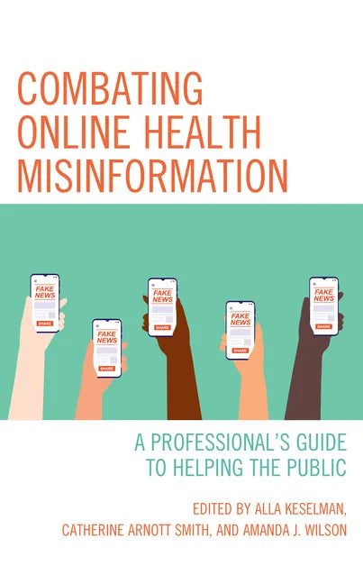 Combating Online Health Misinformation: A Professional's Guide to Helping the Public - Paperback