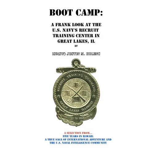 Boot Camp: A Frank Look at the Navy's Recruit Training Center - Paperback
