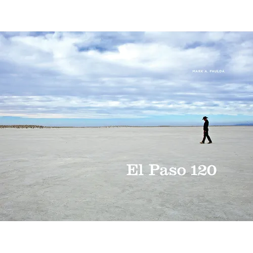 El Paso 120: Edge of the Southwest - Hardcover