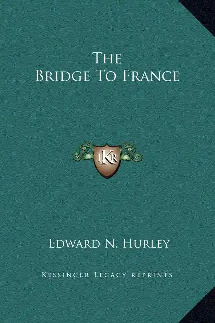 The Bridge to France - Hardcover