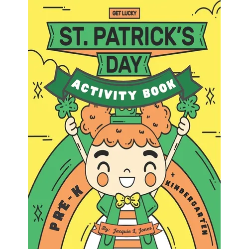 St. Patrick's Day Activity Book, Kindergarten, Pre-K: Activity Book for Kids 3-6 - Paperback