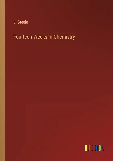 Fourteen Weeks in Chemistry - Paperback