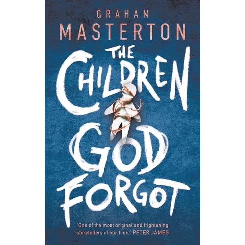 The Children God Forgot: A Terrifying Thriller from the Master of Horror and Part of a Chilling Horror Series for 2025 - Paperback