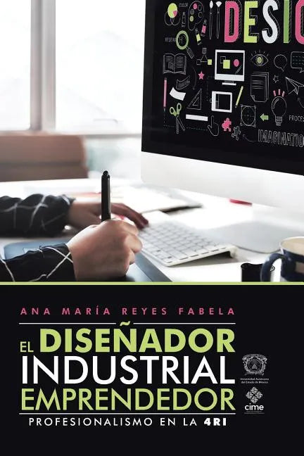 El Diseñador Industrial Emprendedor: Profesionalismo En La 4Ri - Paperback