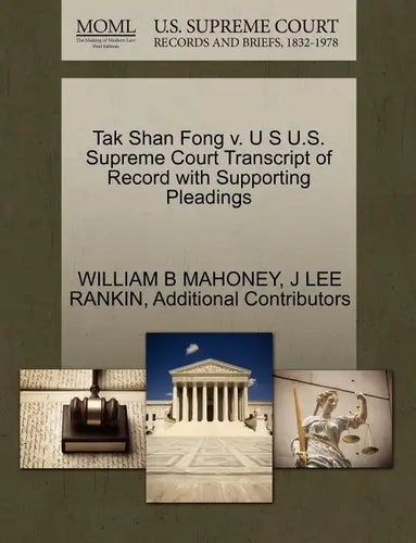 Tak Shan Fong V. U S U.S. Supreme Court Transcript of Record with Supporting Pleadings - Paperback