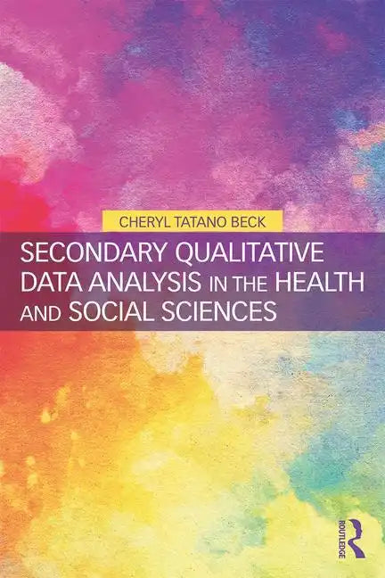 Secondary Qualitative Data Analysis in the Health and Social Sciences - Paperback