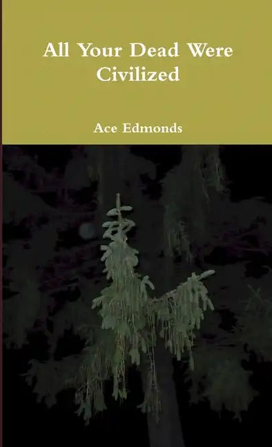 All Your Dead Were Civilized and other misheard lyrics - Paperback