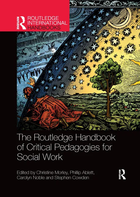 The Routledge Handbook of Critical Pedagogies for Social Work - Paperback