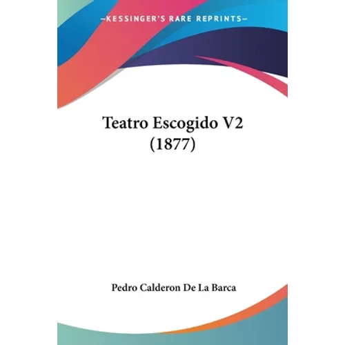 Teatro Escogido V2 (1877) - Paperback