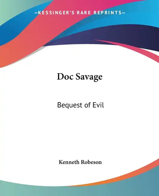 Doc Savage: Bequest of Evil - Paperback