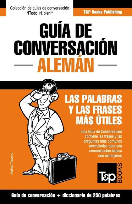 Guía de Conversación Español-Alemán y mini diccionario de 250 palabras - Paperback