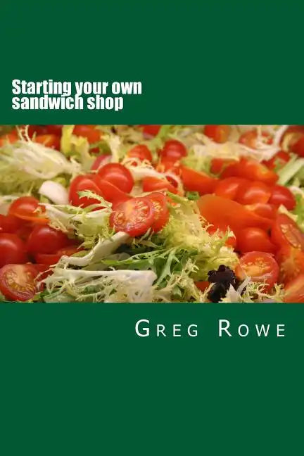 Starting your own sandwich shop - Paperback