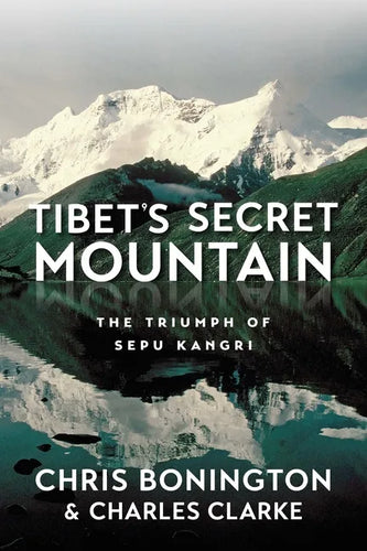 Tibet's Secret Mountain: The Triumph of Sepu Kangri - Paperback