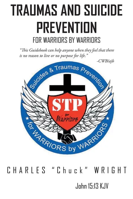 Traumas and Suicide Prevention: For Warriors by Warriors - Paperback