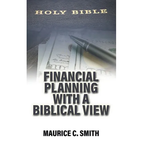 Financial Planning with a Biblical View - Paperback