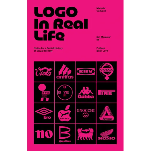 LOGO in Real Life: Notes for a Social History of Visual Identity - Paperback