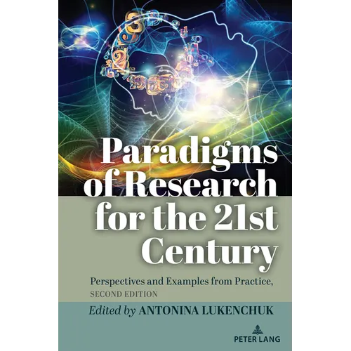 Paradigms of Research for the 21st Century: Perspectives and Examples from Practice, Second Edition - Paperback