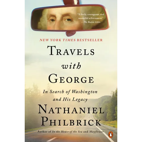 Travels with George: In Search of Washington and His Legacy - Paperback