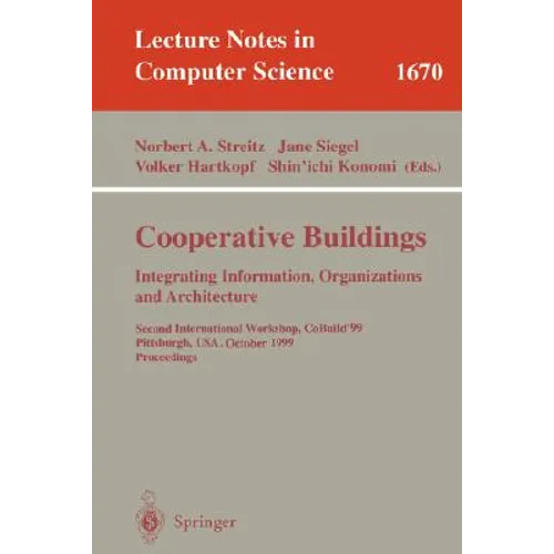 Cooperative Buildings. Integrating Information, Organizations, and Architecture: Second International Workshop, Cobuild'99, Pittsburgh, Pa, Usa, Octob - Paperback