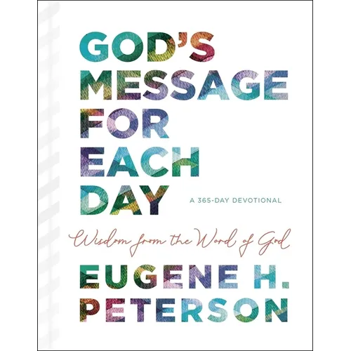 God's Message for Each Day: Wisdom from the Word of God (a 365-Day Devotional) - Hardcover