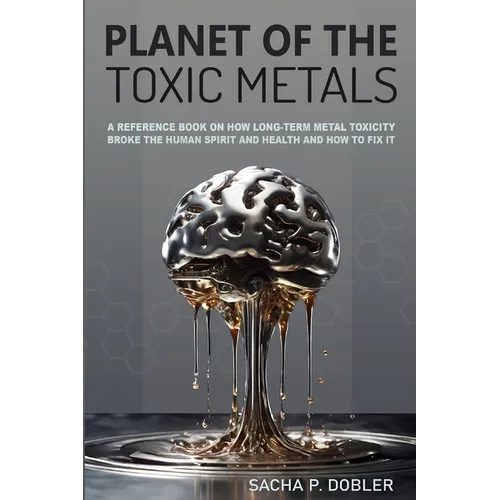 Planet of the Toxic Metals - Paperback