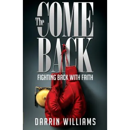 The Comeback: Fighting Back with Faith - Paperback
