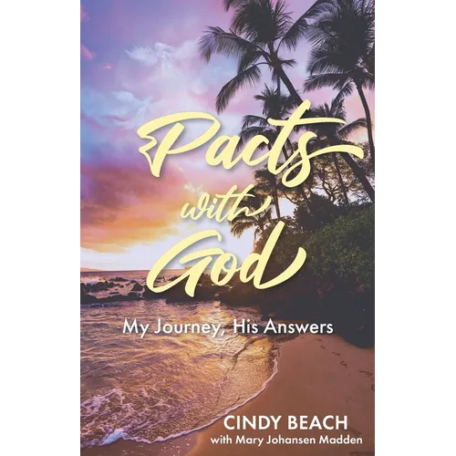 Pacts With God: My Journey, His Answers - Paperback