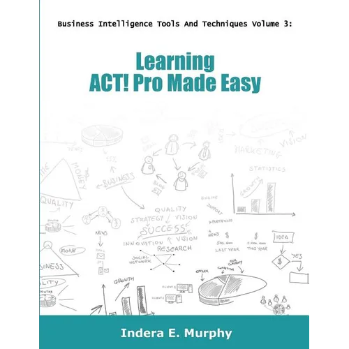 Learning ACT! Pro Made Easy - Paperback