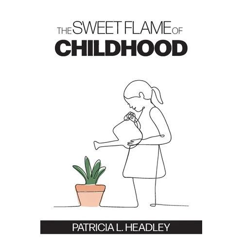 The Sweet Flame of Childhood - Paperback