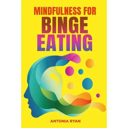 Mindfulness for Binge Eating - Paperback