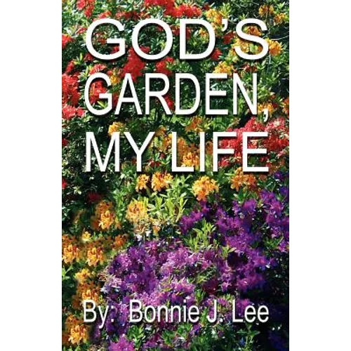 God's Garden, My Life - Paperback