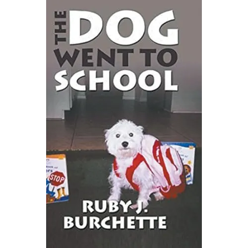 The Dog Went to School - Hardcover