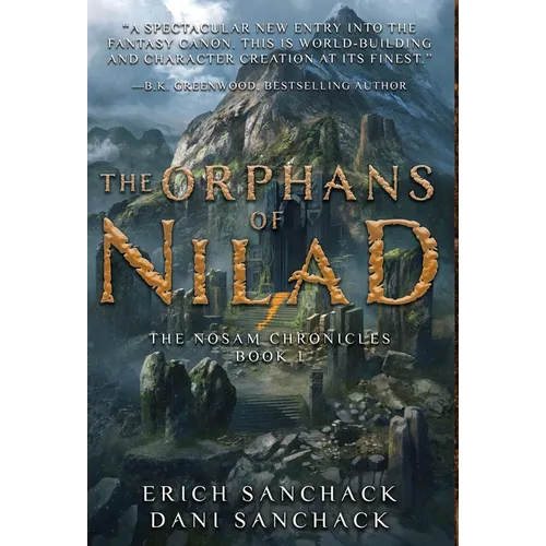 The Orphans of Nilad: Book 1 of The Nosam Chronicles - Hardcover
