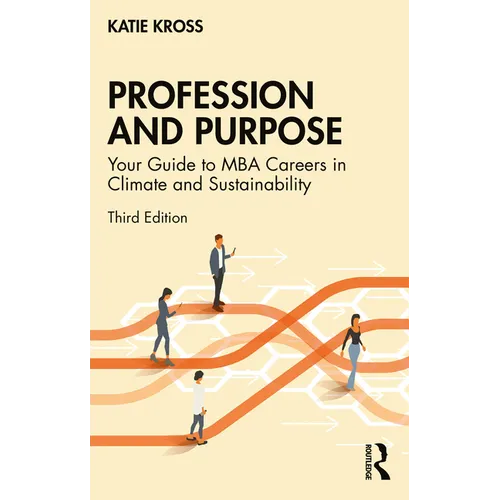 Profession and Purpose: Your Guide to MBA Careers in Climate and Sustainability - Paperback