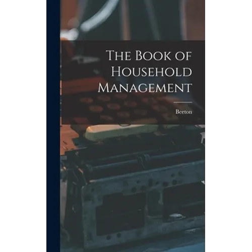 The Book of Household Management - Hardcover
