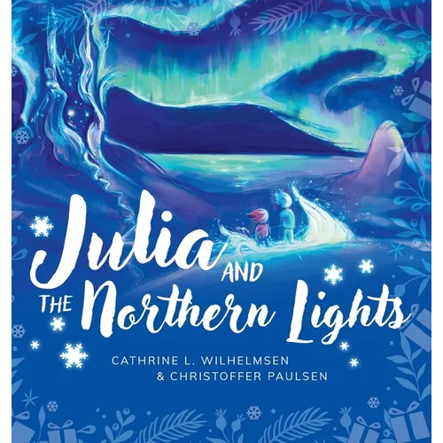 Julia and the Northern Lights - Hardcover
