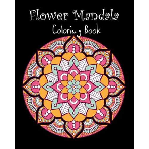 Flower Mandala Coloring Book: 50 Designs Flower Mandala for Adults - Paperback