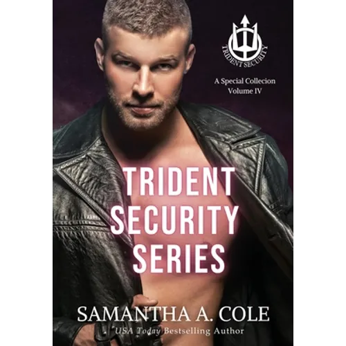 Trident Security Series: A Special Collection Volume IV - Hardcover