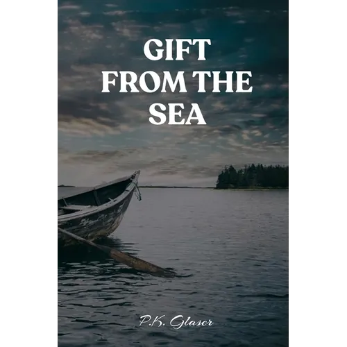 Gift From The Sea: A Romantic Fantasy Novel of the Seas - Paperback