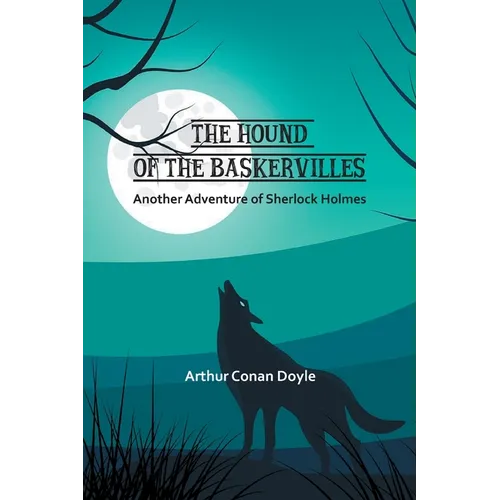 The Hound of the Baskervilles: Another Adventure of Sherlock Holmes - Paperback