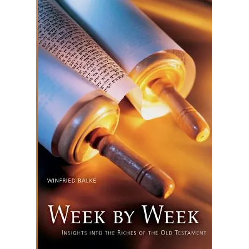 Week by Week: Insights into the Riches of the Old Testament
