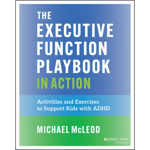 The Executive Function Playbook in Action: Activities and Exercises to Support Kids with ADHD - Paperback