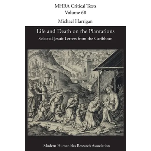 Life and Death on the Plantations: Selected Jesuit Letters from the Caribbean - Paperback