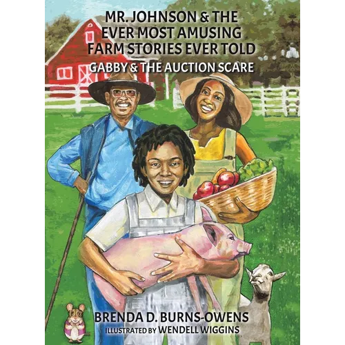 Mr. Johnson & The Ever Most Amusing Farm Stories Ever Told - Hardcover
