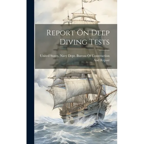 Report On Deep Diving Tests - Hardcover